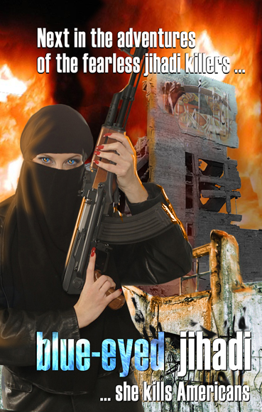 Next novel in the series: Blue Eyed Jihadi, she kills Americans